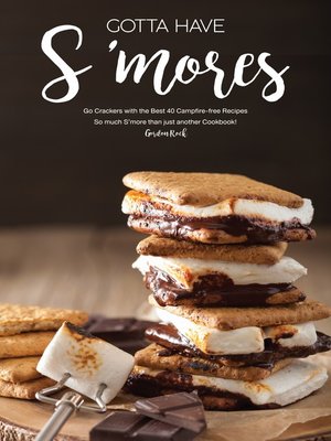 cover image of Gotta Have S'mores